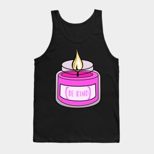 Be Kind Pink Candle Tank Top